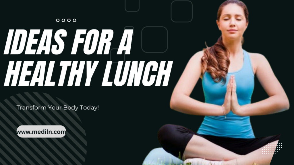 5 Healthy Lunch Ideas