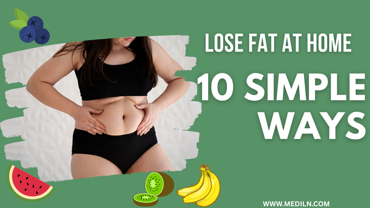 10 Simple Ways to Lose Fat at Home