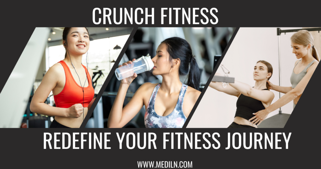 Crunch Fitness: Redefine Your Fitness Journey