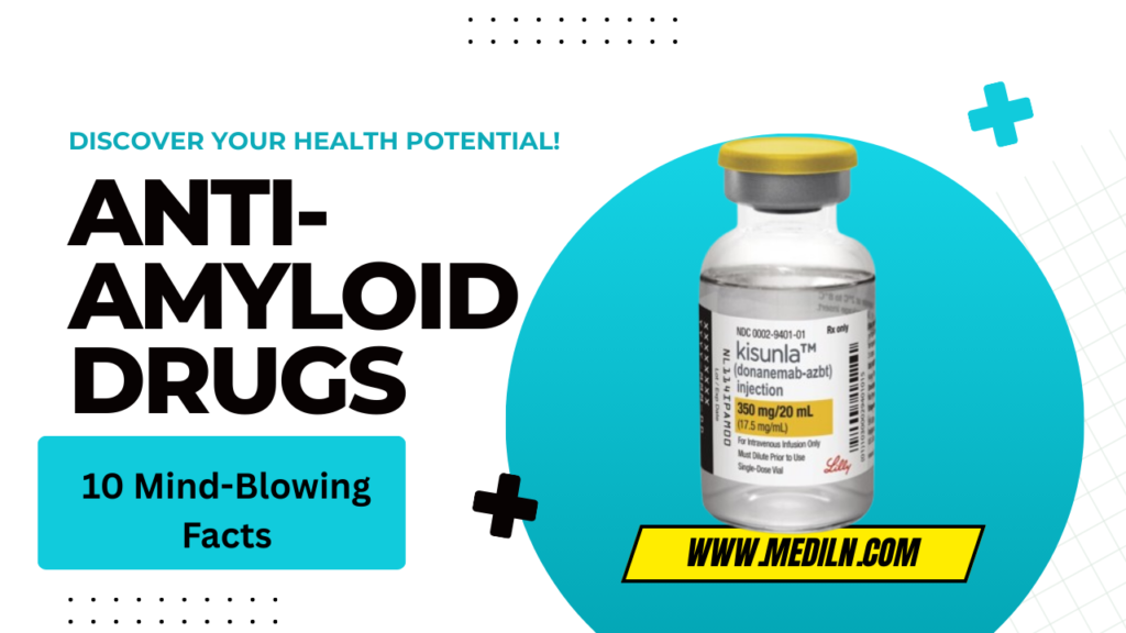 Anti-Amyloid Drugs